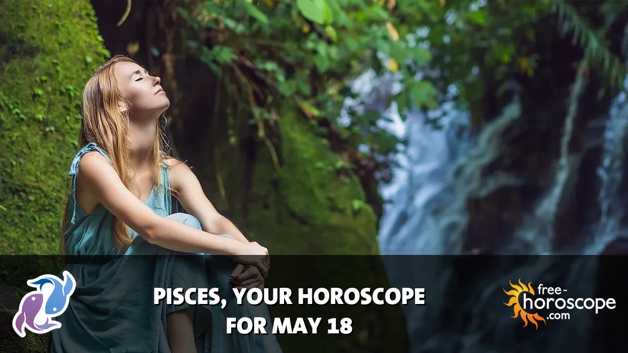 Horoscope for Pisces du Tuesday, May 19, 2026