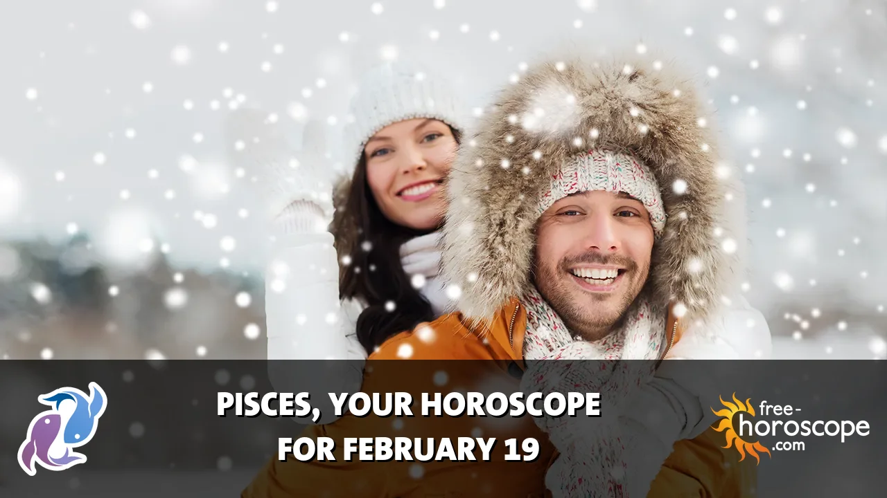 Horoscope Pisces - Thursday, February 19, 2026
