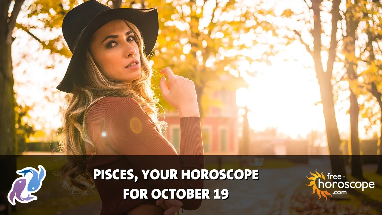 Horoscope Pisces - Monday, October 19, 2026