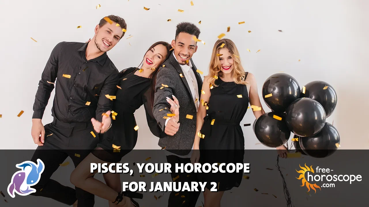 Horoscope Pisces - Friday, January 2, 2026