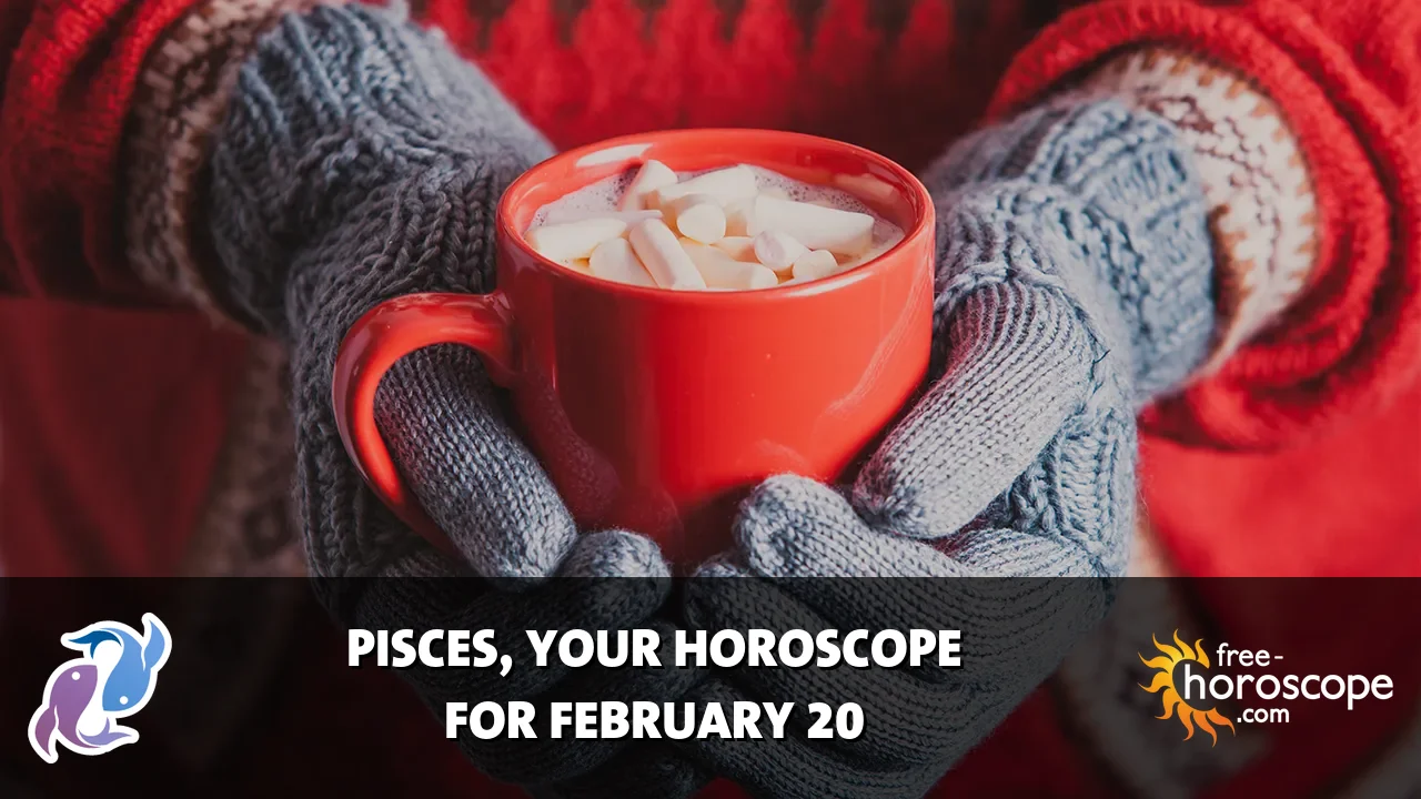 Horoscope Pisces - Friday, February 20, 2026