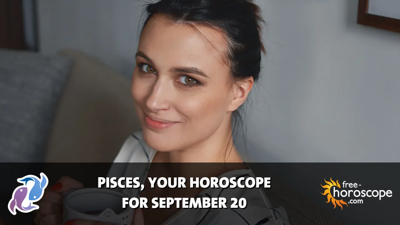 Horoscope Pisces - Sunday, September 20, 2026