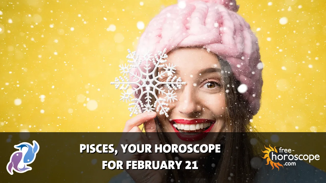 Horoscope Pisces - Saturday, February 21, 2026