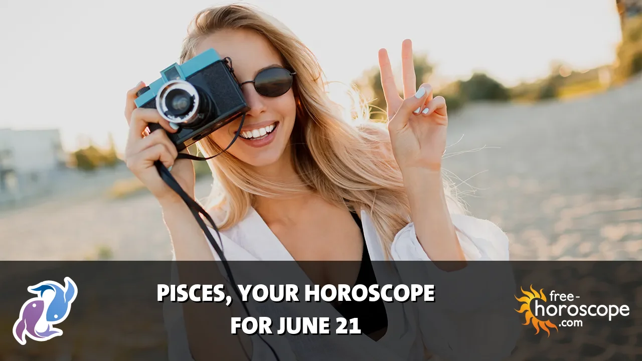 Horoscope Pisces - Sunday, June 21, 2026