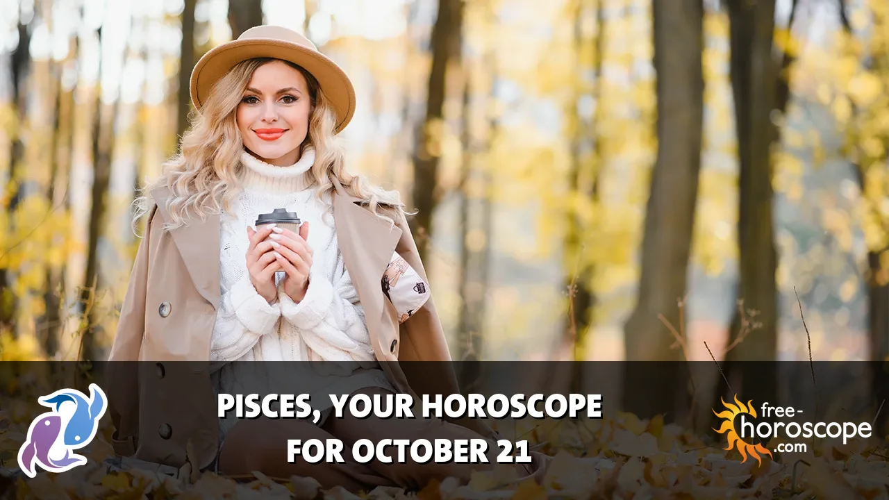 Horoscope Pisces - Wednesday, October 21, 2026