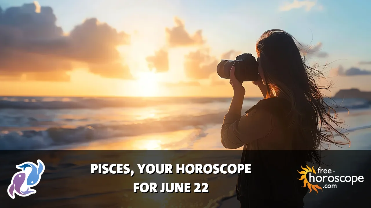 Horoscope Pisces - Monday, June 22, 2026