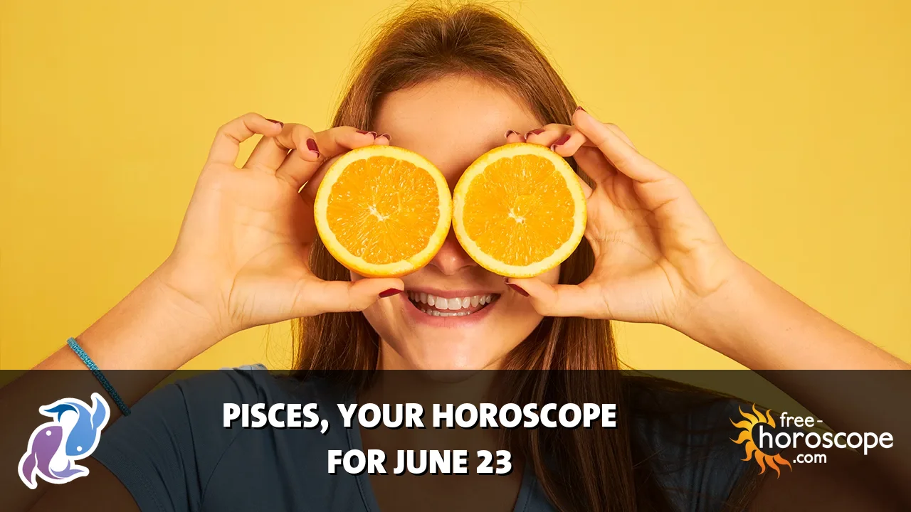 Horoscope Pisces - Tuesday, June 23, 2026