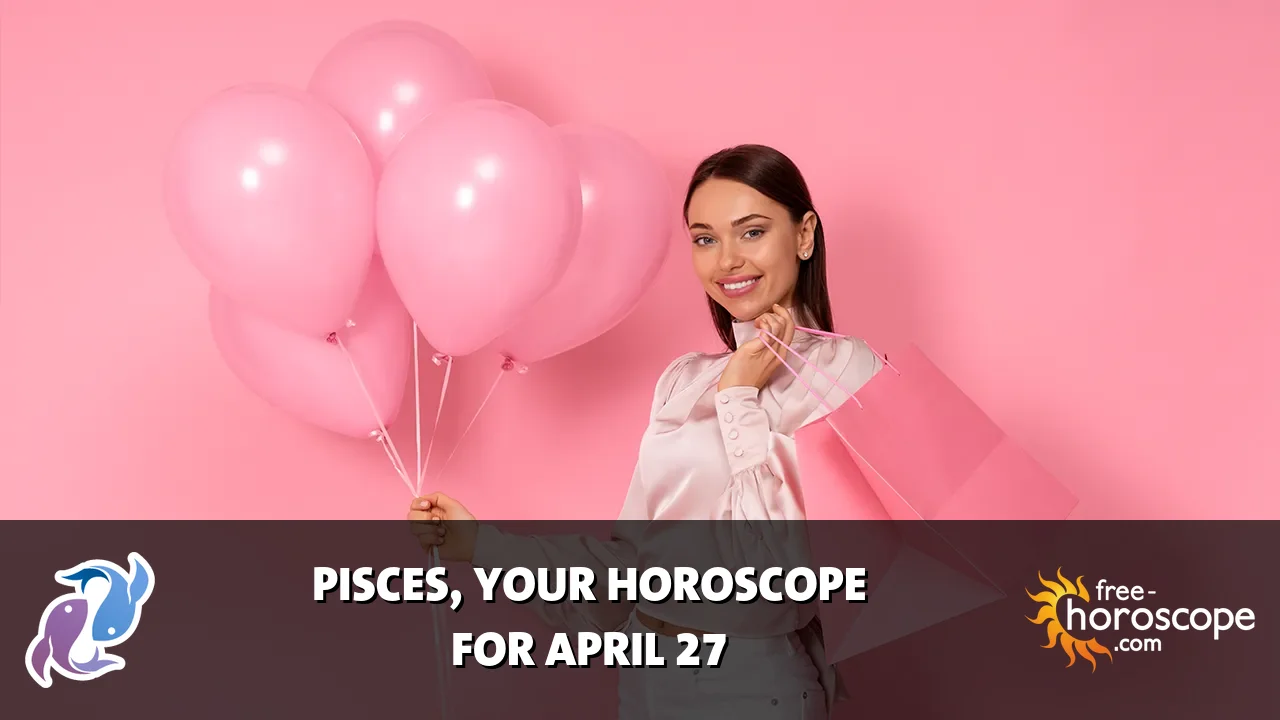Horoscope Pisces - Monday, April 27, 2026