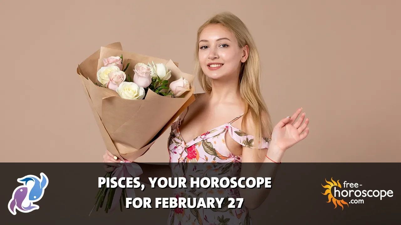 Horoscope Pisces - Friday, February 27, 2026