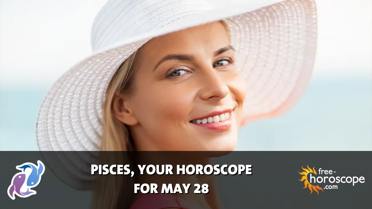 Horoscope Pisces - Thursday, May 28, 2026