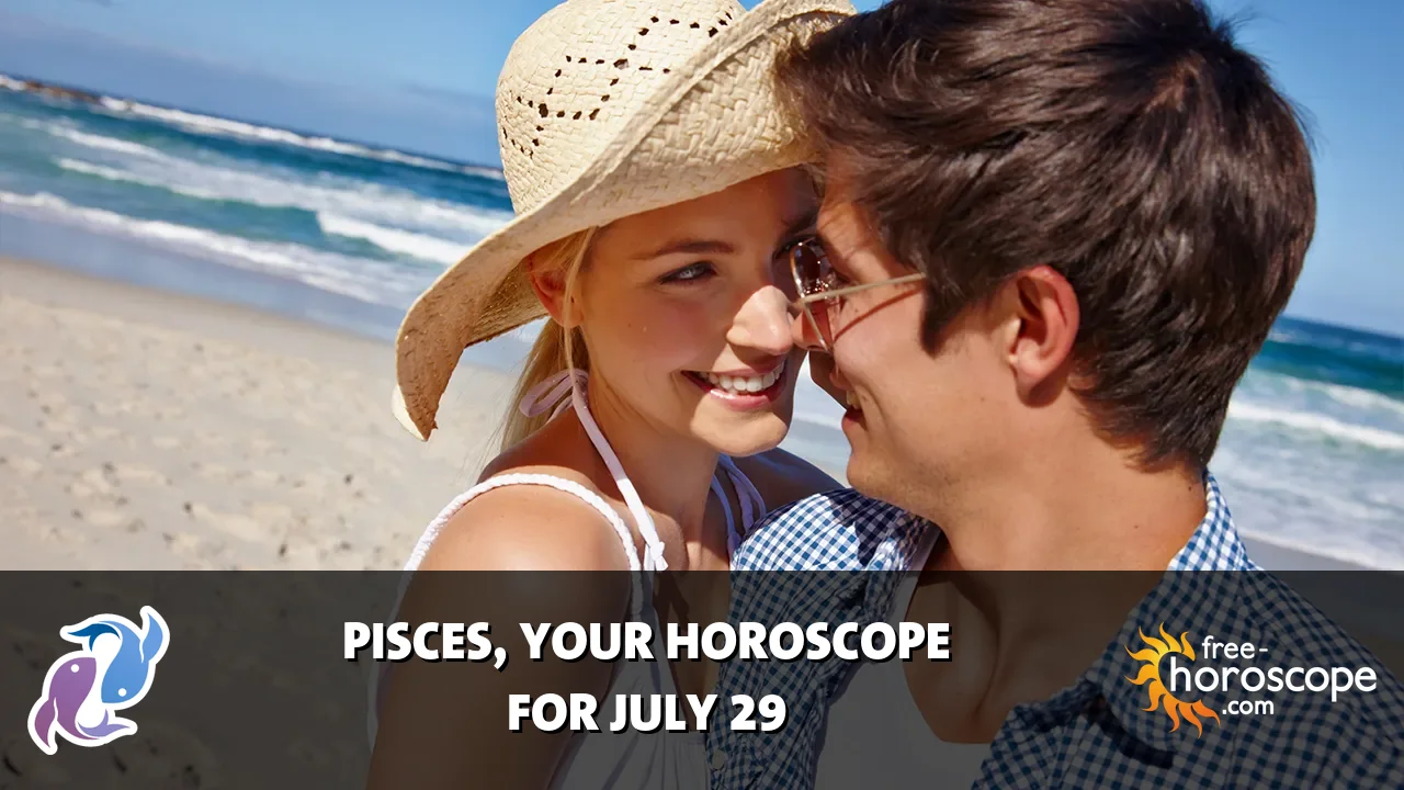 Horoscope Pisces - Wednesday, July 29, 2026
