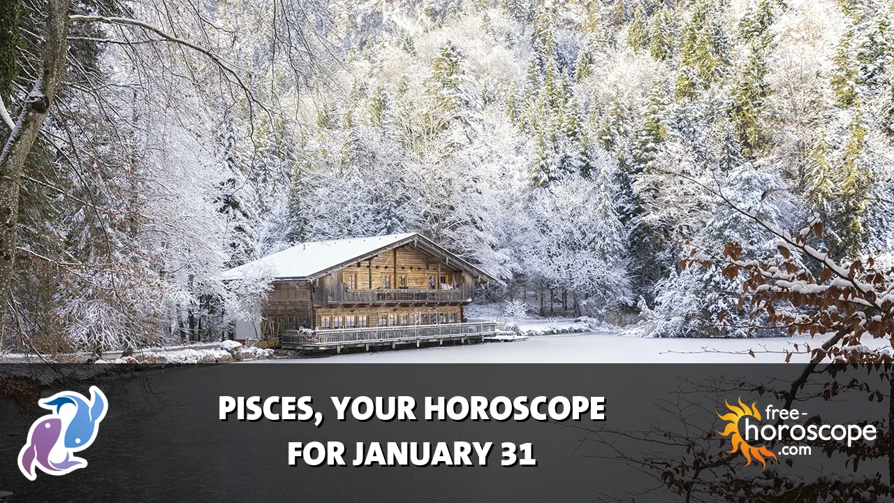 Horoscope Pisces - Saturday, January 31, 2026