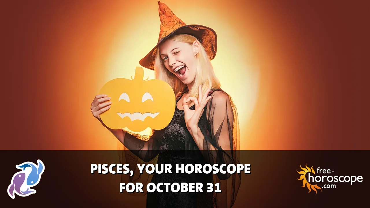 Horoscope Pisces - Saturday, October 31, 2026