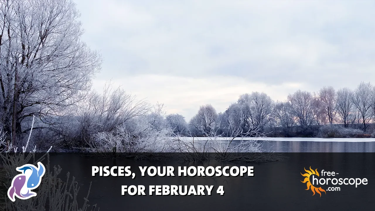 Horoscope Pisces - Wednesday, February 4, 2026