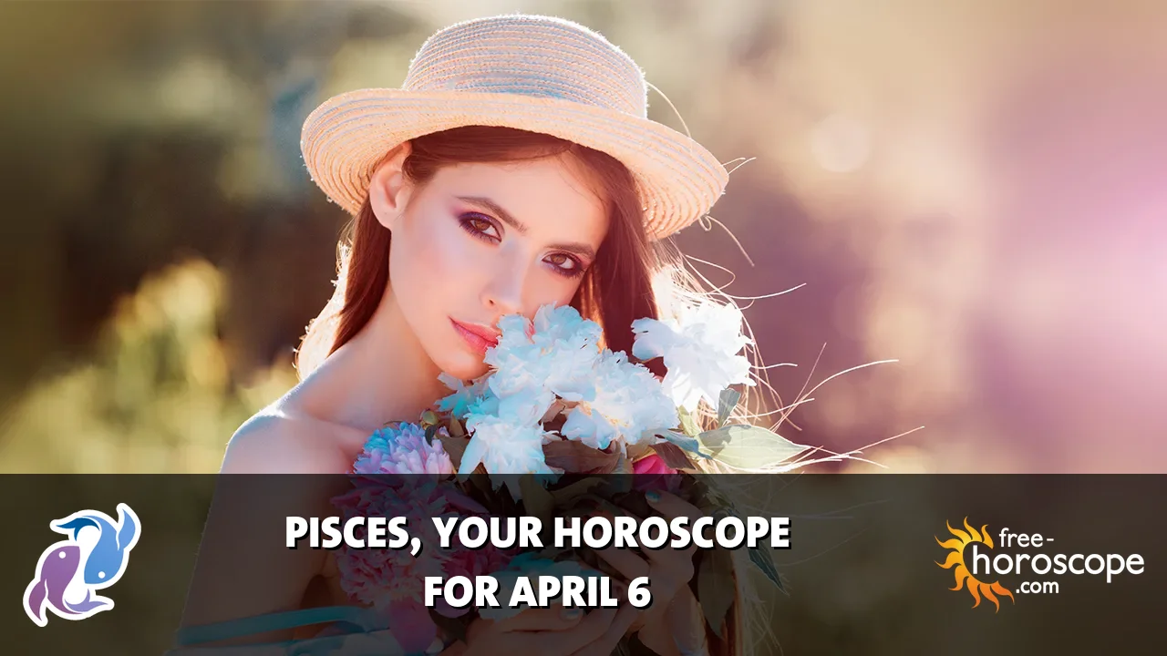 Horoscope Pisces - Monday, April 6, 2026