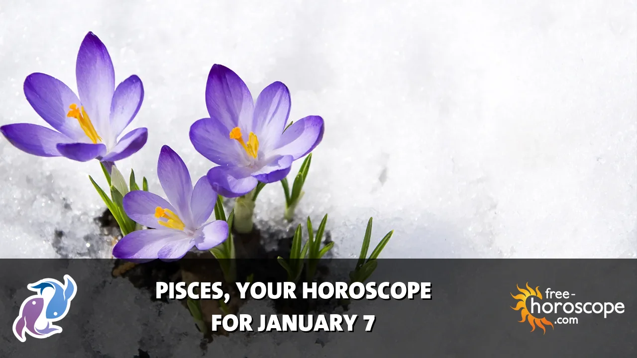 Horoscope Pisces - Wednesday, January 7, 2026