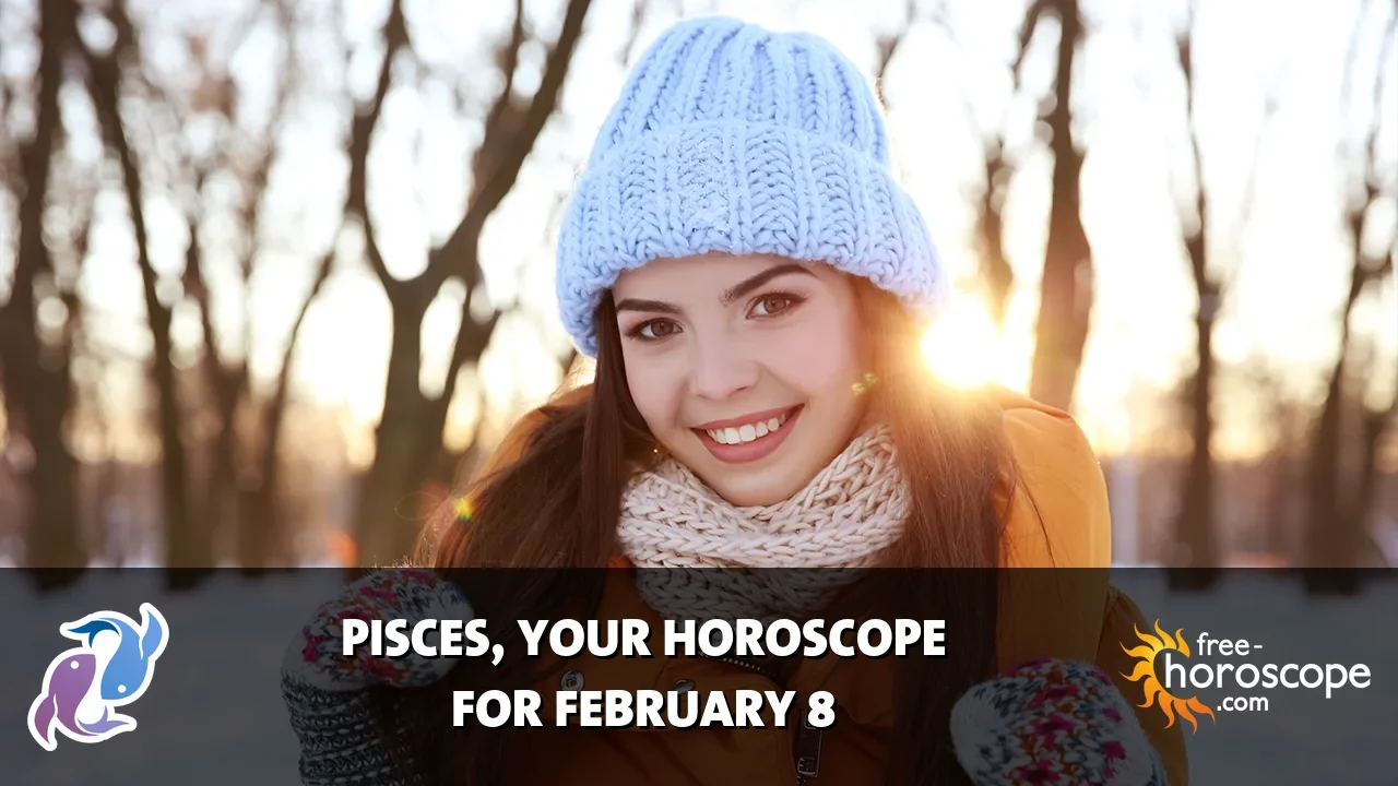 Horoscope Pisces - Sunday, February 8, 2026