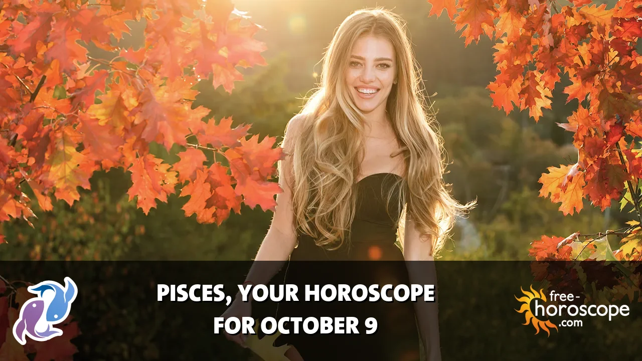 Horoscope Pisces - Friday, October 9, 2026