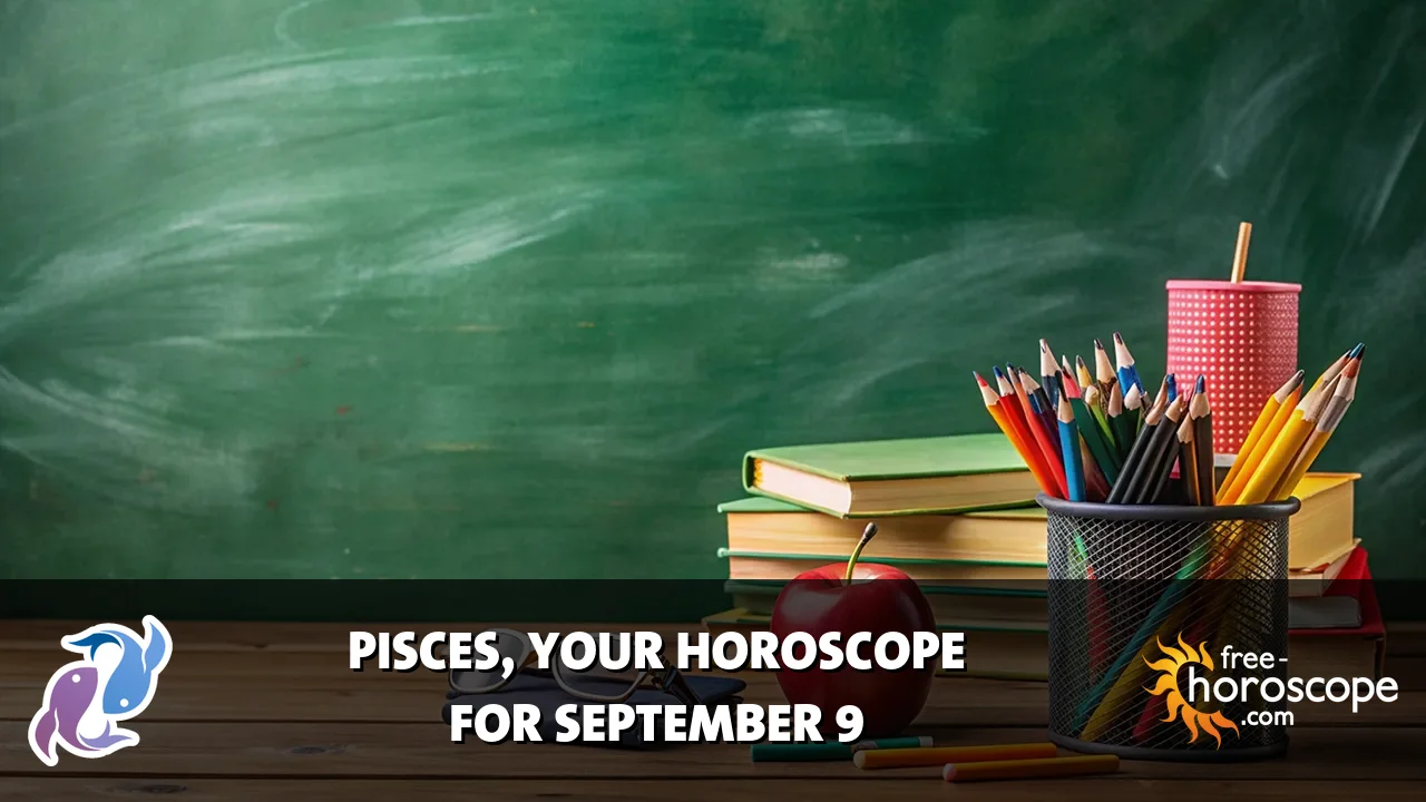 Horoscope Pisces - Wednesday, September 9, 2026