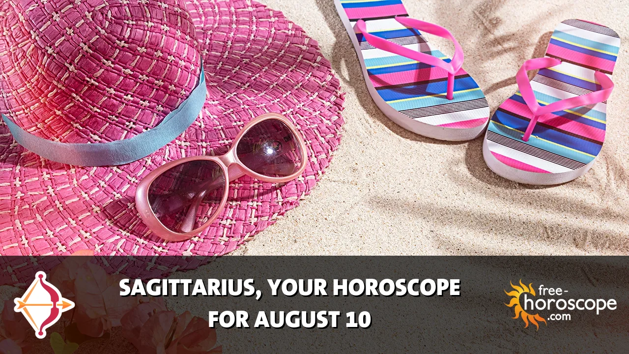 Horoscope Sagittarius - Monday, August 10, 2026