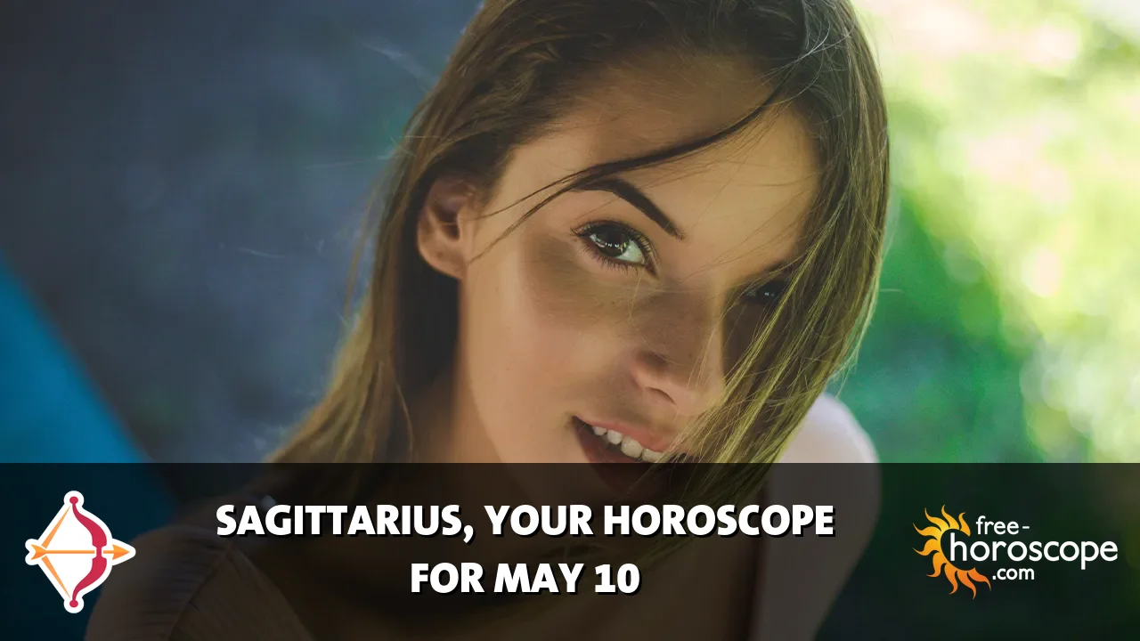 Horoscope Sagittarius - Sunday, May 10, 2026