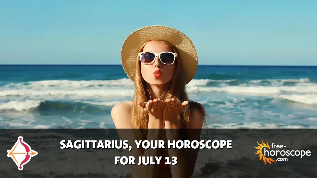 Horoscope Sagittarius - Monday, July 13, 2026