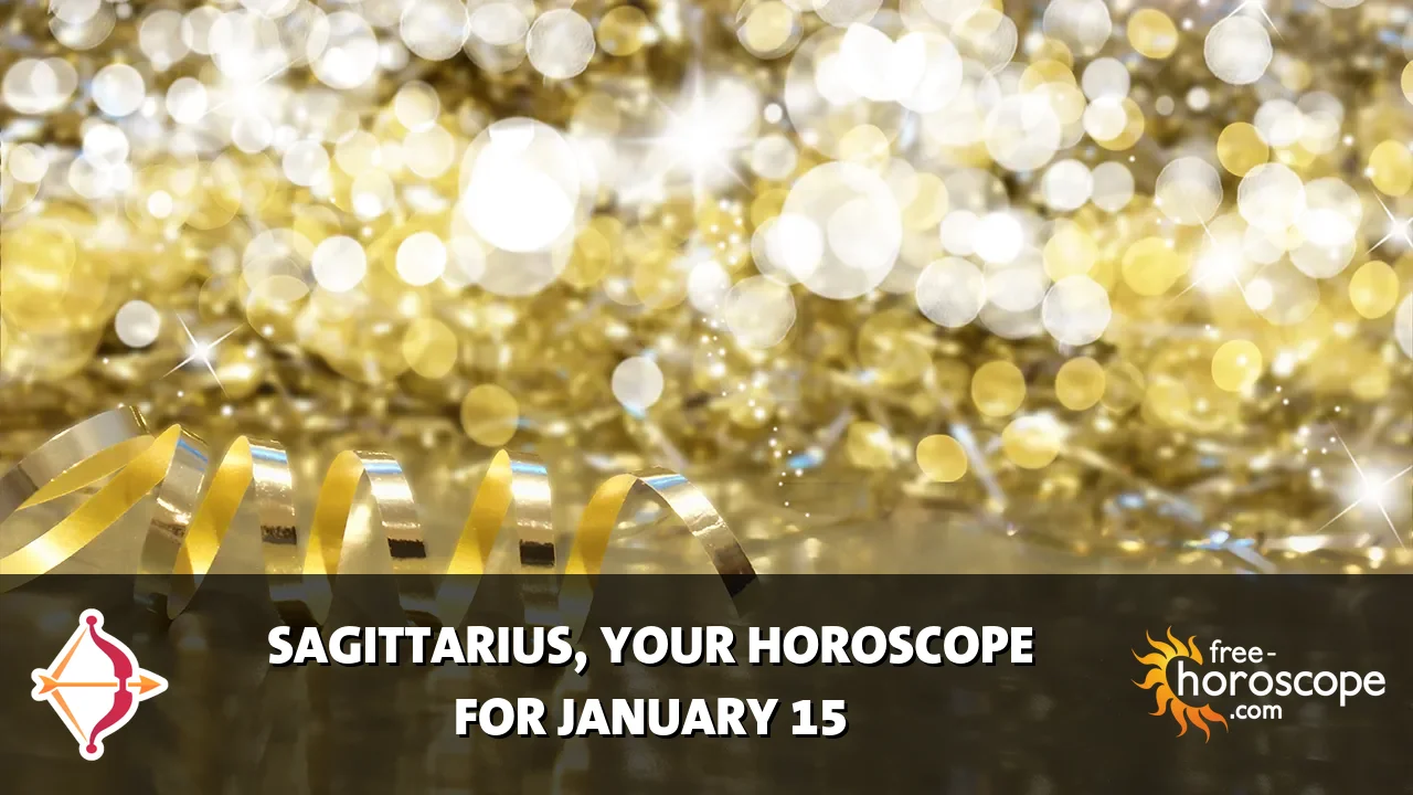Horoscope Sagittarius - Thursday, January 15, 2026