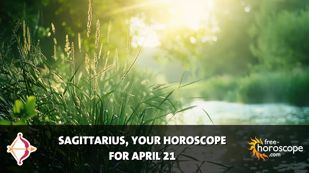 Horoscope Sagittarius - Tuesday, April 21, 2026