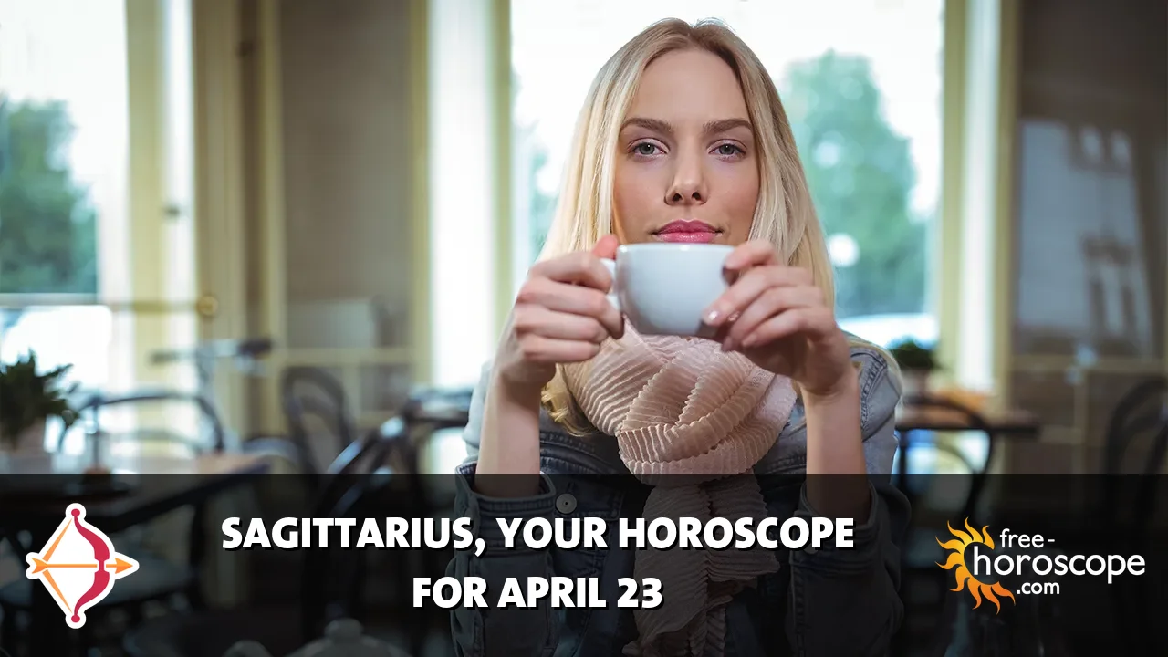Horoscope Sagittarius - Thursday, April 23, 2026