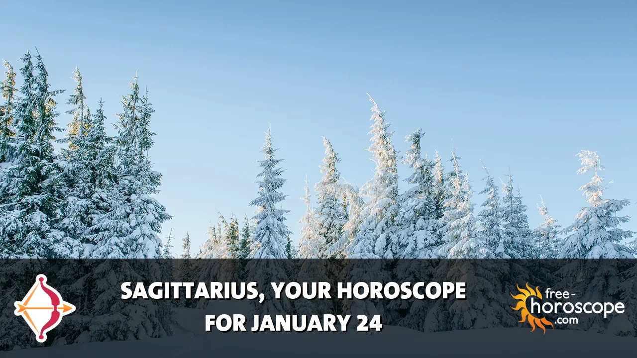 Horoscope Sagittarius - Saturday, January 24, 2026