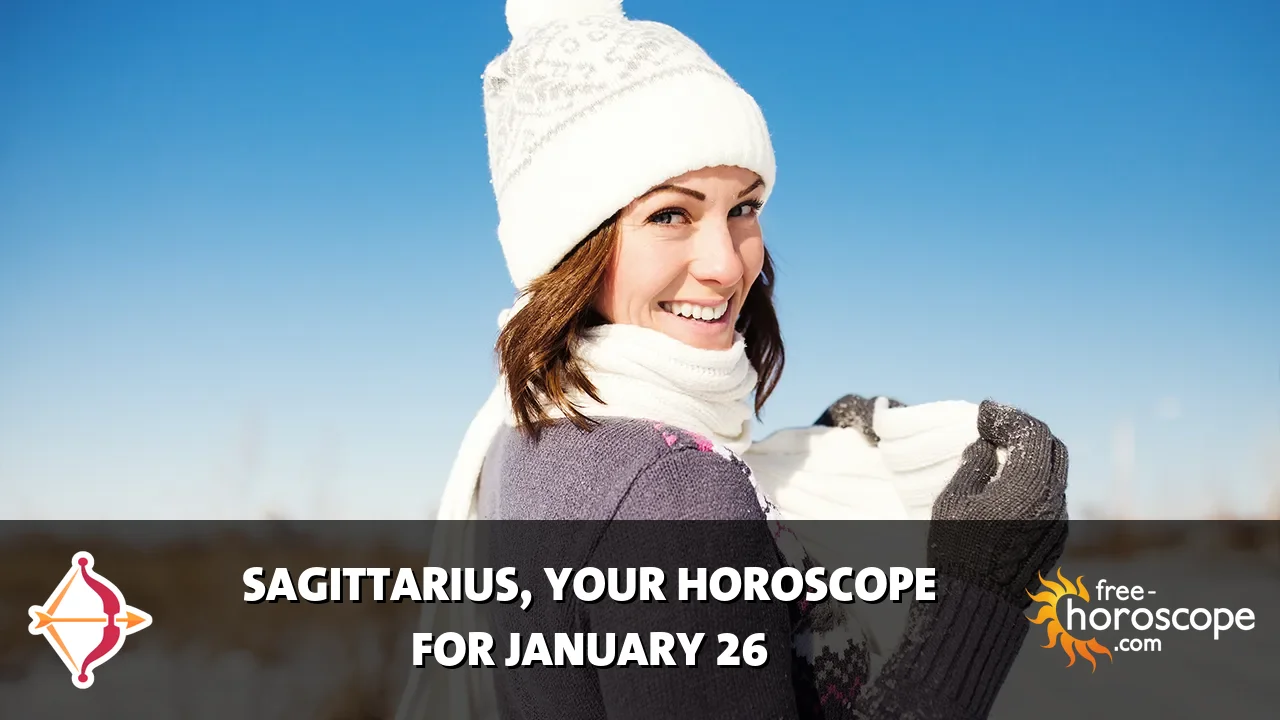 Horoscope Sagittarius - Monday, January 26, 2026