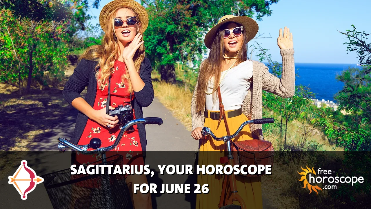 Horoscope Sagittarius - Friday, June 26, 2026