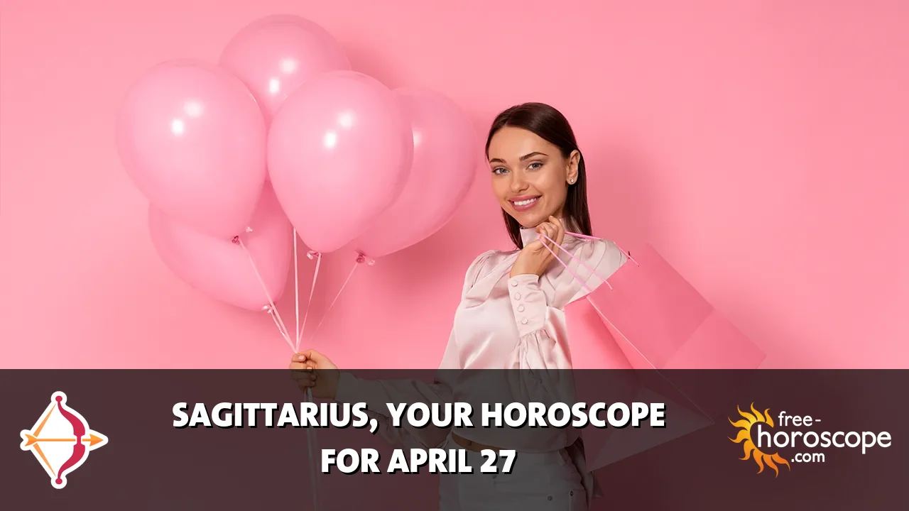 Horoscope Sagittarius - Monday, April 27, 2026