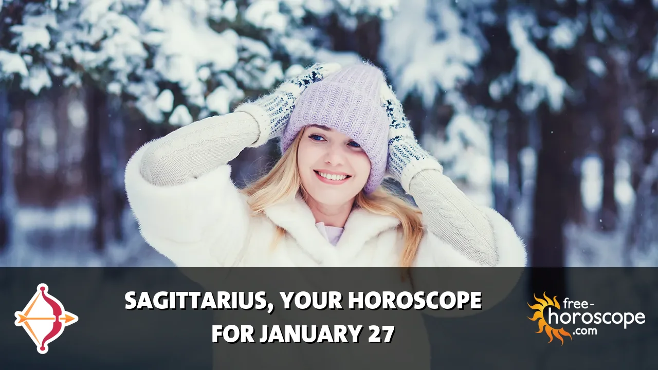 Horoscope Sagittarius - Tuesday, January 27, 2026