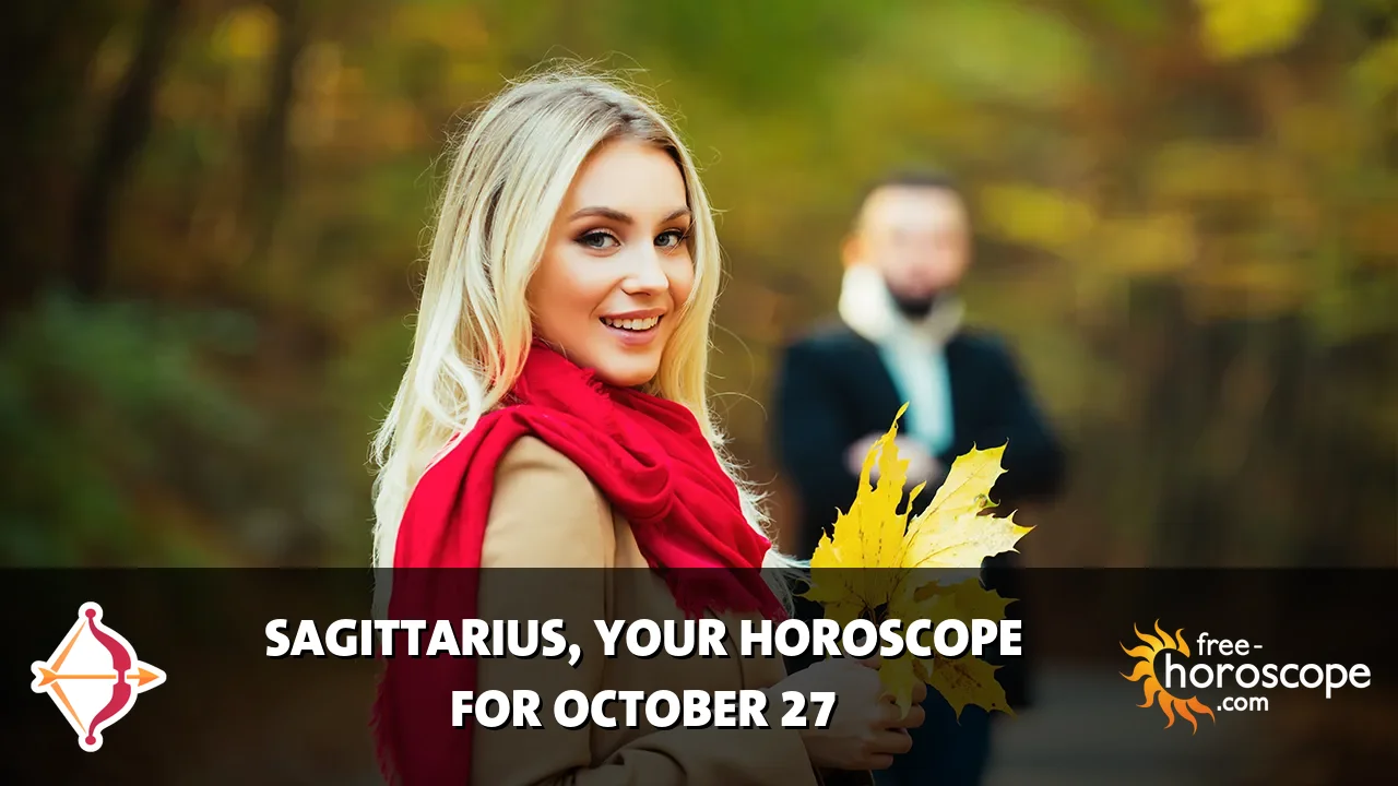 Horoscope Sagittarius - Tuesday, October 27, 2026