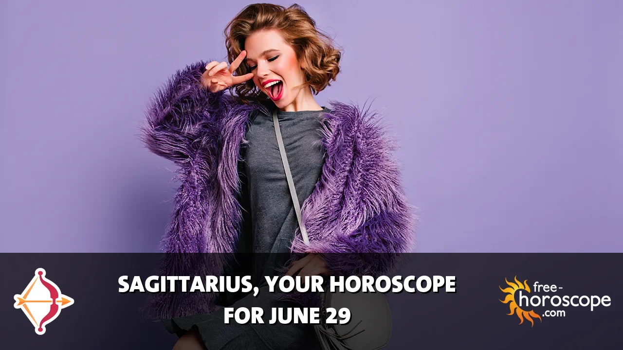 Horoscope Sagittarius - Monday, June 29, 2026