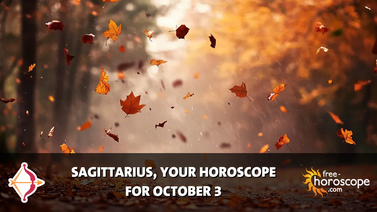 Horoscope Sagittarius - Saturday, October 3, 2026