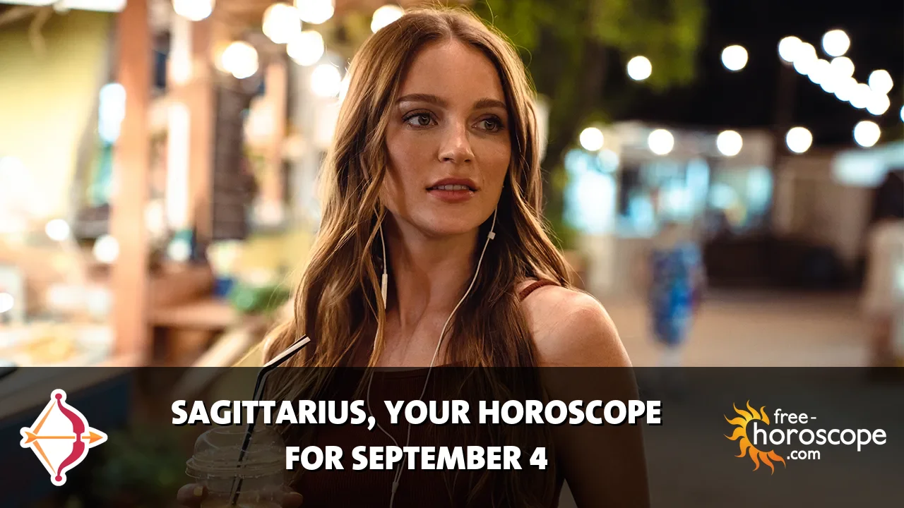 Horoscope Sagittarius - Friday, September 4, 2026