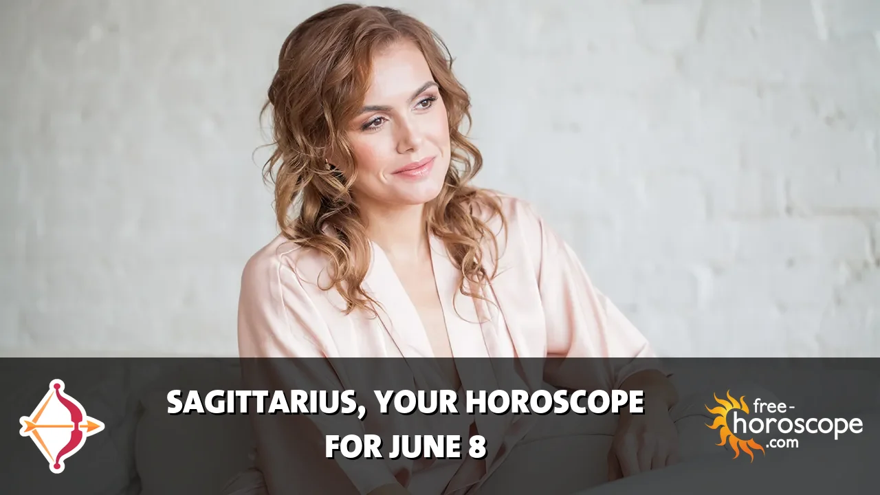 Horoscope for Sagittarius du Tuesday, June 9, 2026