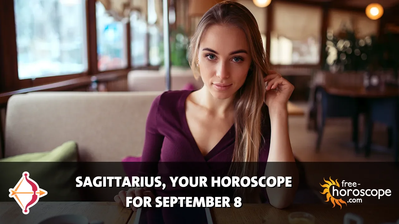 Horoscope Sagittarius - Tuesday, September 8, 2026