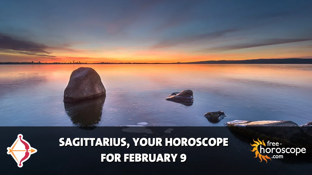 Horoscope Sagittarius - Monday, February 9, 2026