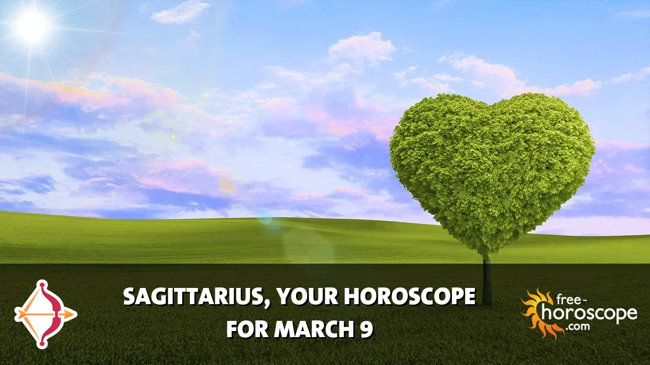 Horoscope Sagittarius - Monday, March 9, 2026
