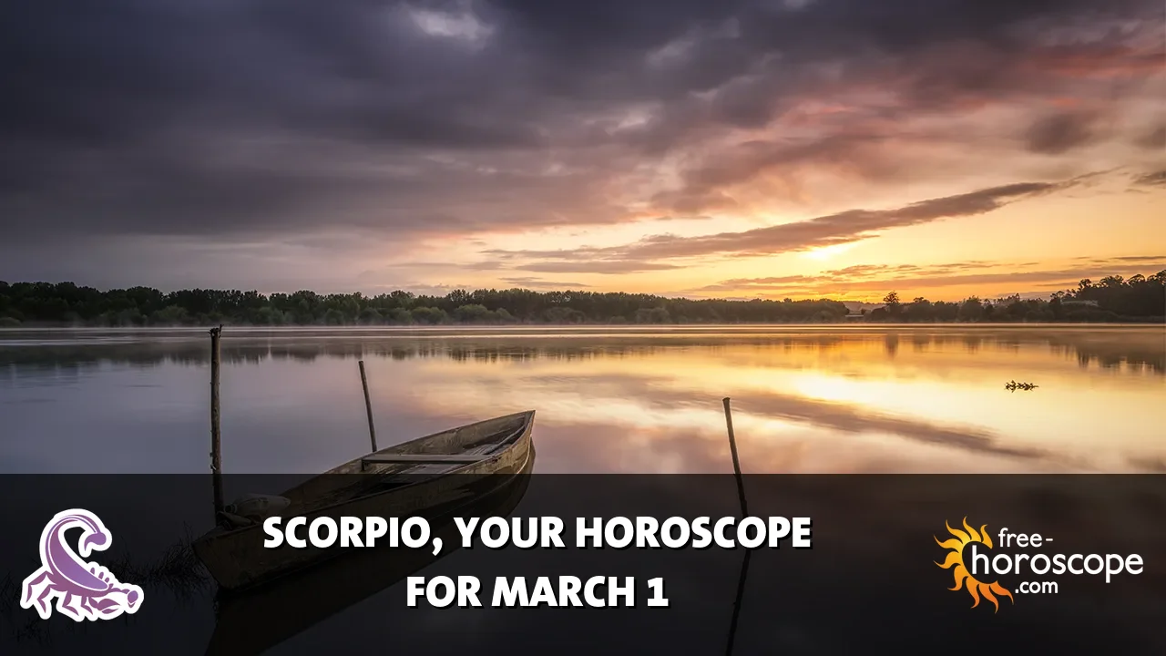 Horoscope Scorpio - Sunday, March 1, 2026