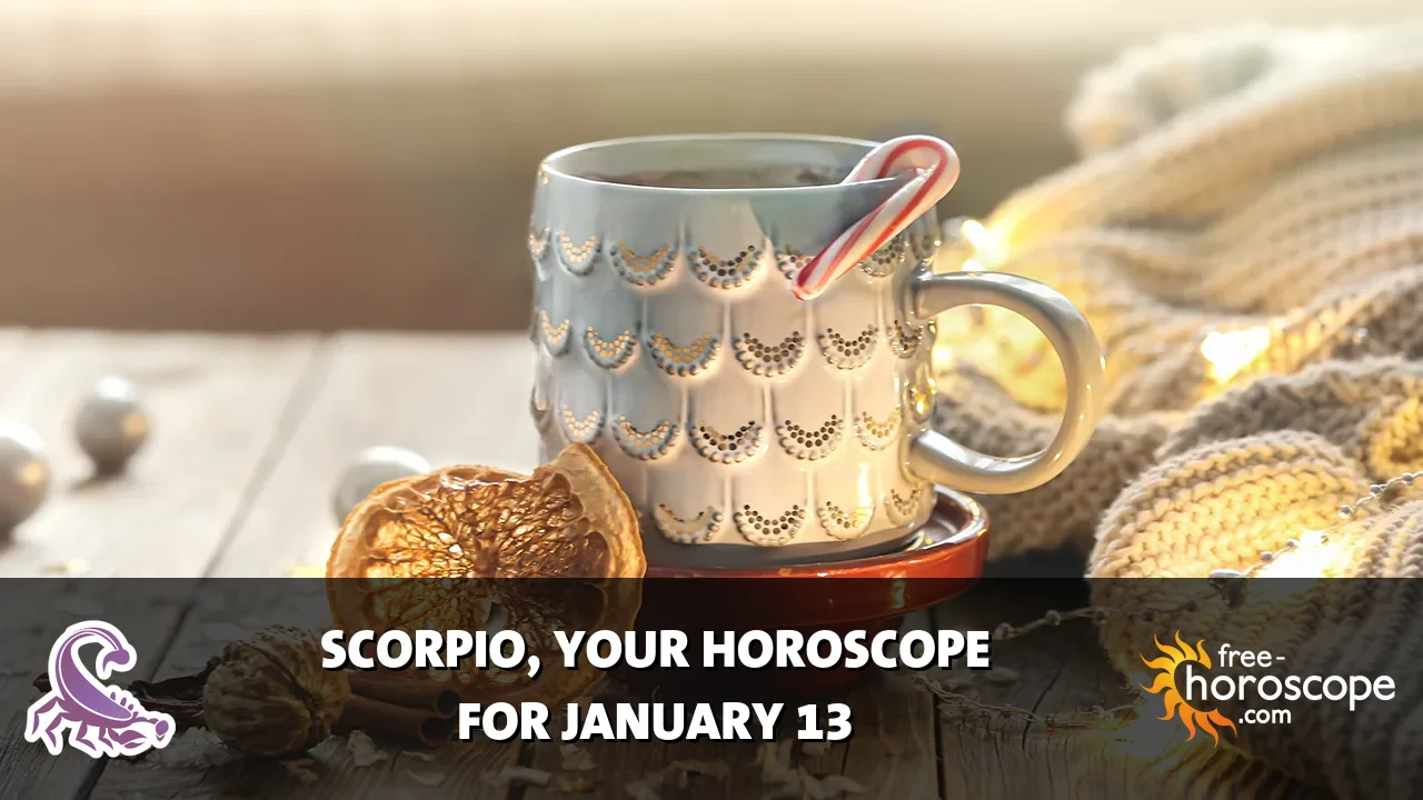 Horoscope Scorpio - Tuesday, January 13, 2026