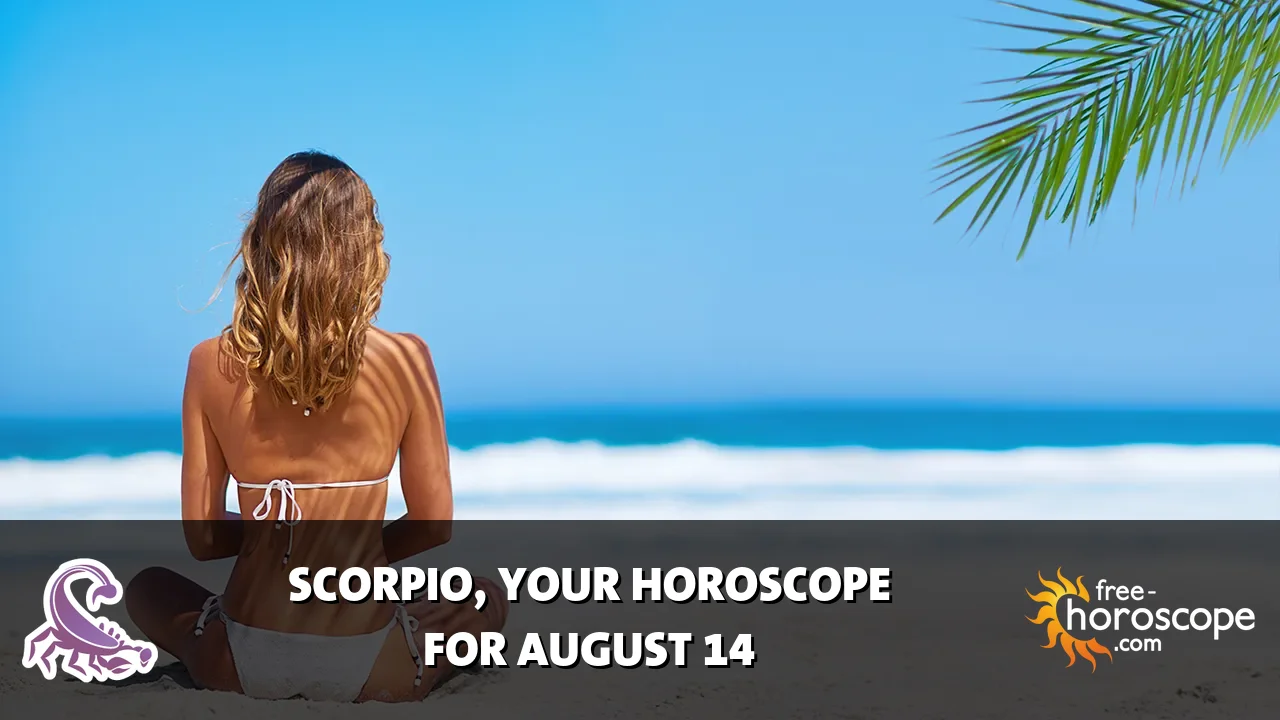 Horoscope Scorpio - Friday, August 14, 2026