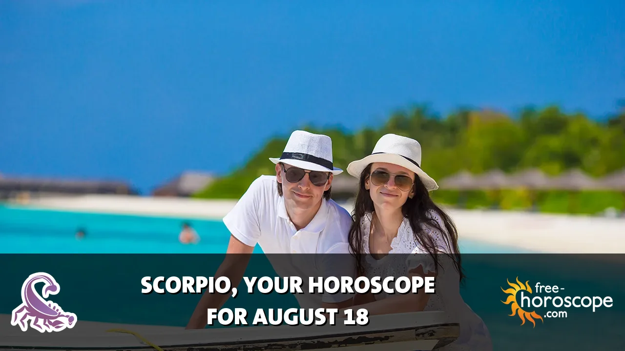 Horoscope Scorpio - Tuesday, August 18, 2026