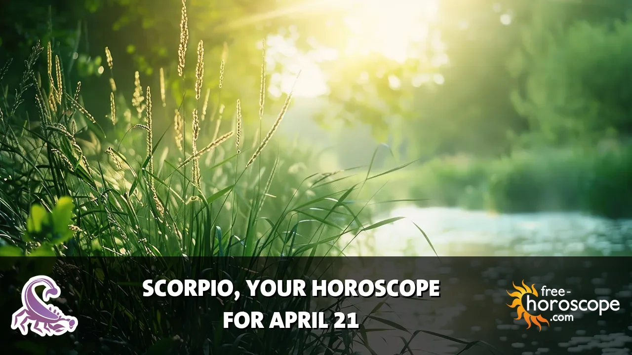 Horoscope Scorpio - Tuesday, April 21, 2026