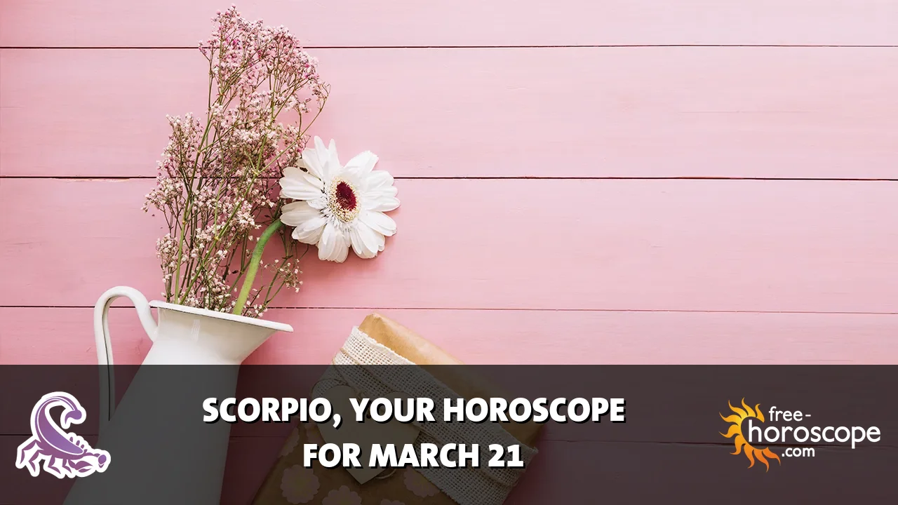 Horoscope Scorpio - Saturday, March 21, 2026