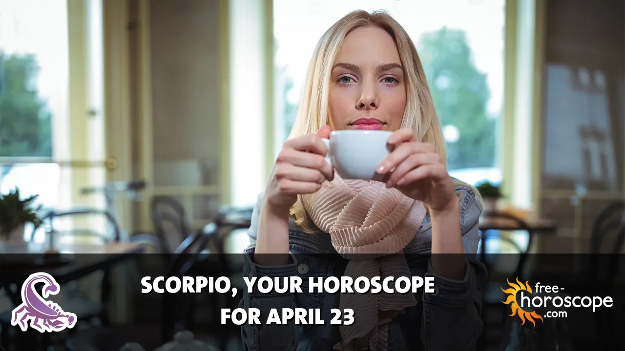 Horoscope Scorpio - Thursday, April 23, 2026