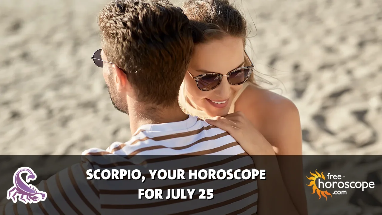 Horoscope Scorpio - Saturday, July 25, 2026